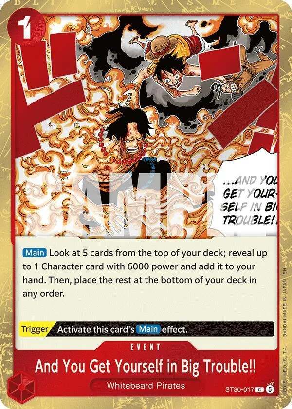 And You Get Yourself in Big Trouble!!, Starter Deck 30 EX Luffy & Ace ST30-017