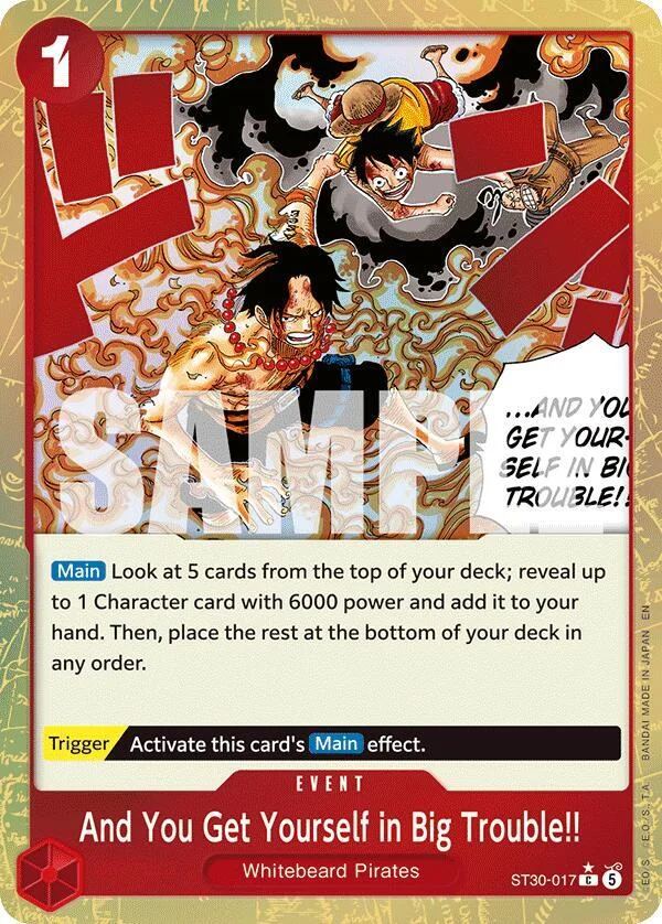 And You Get Yourself in Big Trouble!!, Starter Deck 30 EX Luffy & Ace ST30-017